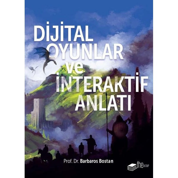 Dijital Oyunlar ve İnteraktif Anlatı | The Kitap (İnce Kapak)