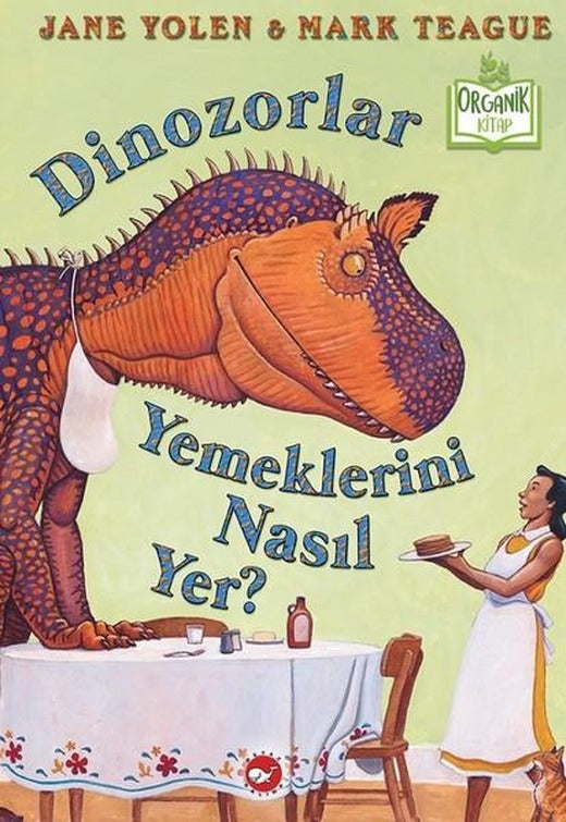 Dinozorlar Yemeklerini Nasıl Yer? | Beyaz Balina Yayınları (Ciltli)