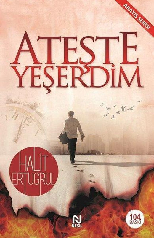 Ateşte Yeşerdim | Nesil Yayınları - Yayınevi Genel Dizisi (İnce Kapak)
