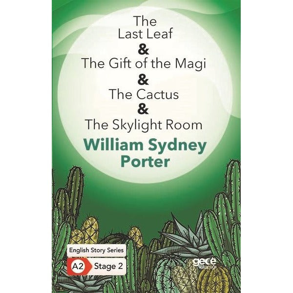 The Last Leaf - The Gift of the Magi - The Cactus - The Skylight Room - English Story Series - A2 St | Gece Kitaplığı