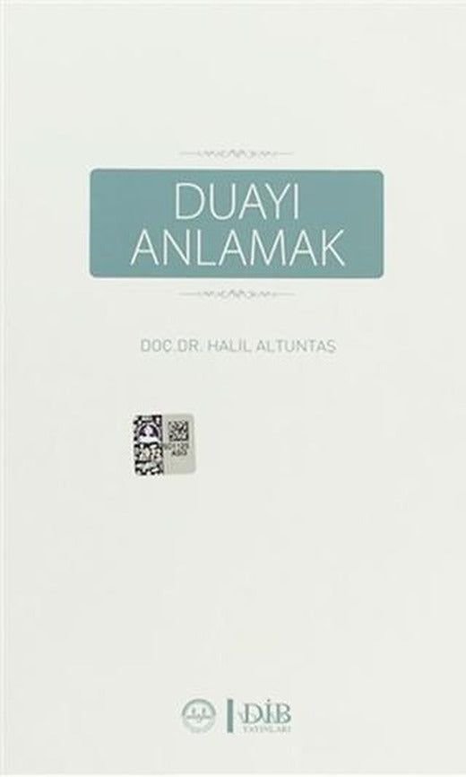 Duayı Anlamak | Diyanet İşleri Başkanlığı (Ciltsiz)