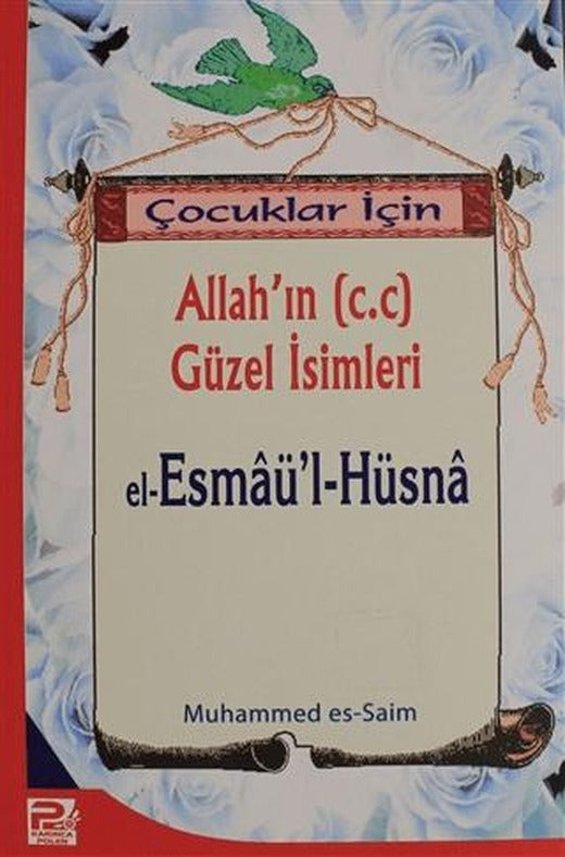 Çocuklar İçin Allah'ın (c.c) Güzel İsimleri El-Esmaü'l-Hüsna | Karınca & Polen Yayınları (Ciltsiz)