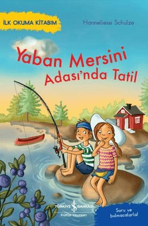 Yaban Mersini Adası’nda Tatil – İlk Okuma Kitabım | İş Bankası Kültür Yayınları (Ciltsiz)