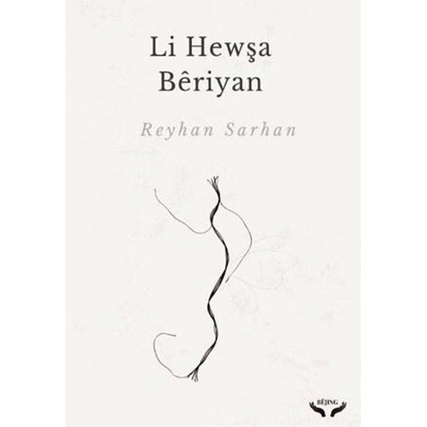 Li Hewşa Beriyan | Bejing Yayınları (İnce Kapak)