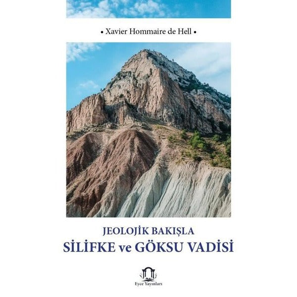Jeolojik Bakışla Silifke ve Göksu Vadisi | Eyce Yayınları (İnce Kapak)