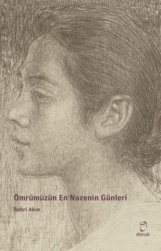 Ömrümüzün En Nazenin Günleri | Doruk Yayınları