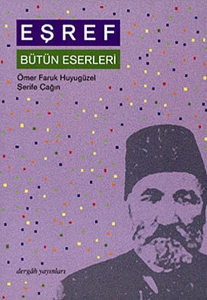 Eşref Bütün Eserleri | Dergah Yayınları - Türk Edebiyatı Şiir Dizisi (İnce Kapak)  - Resim 1