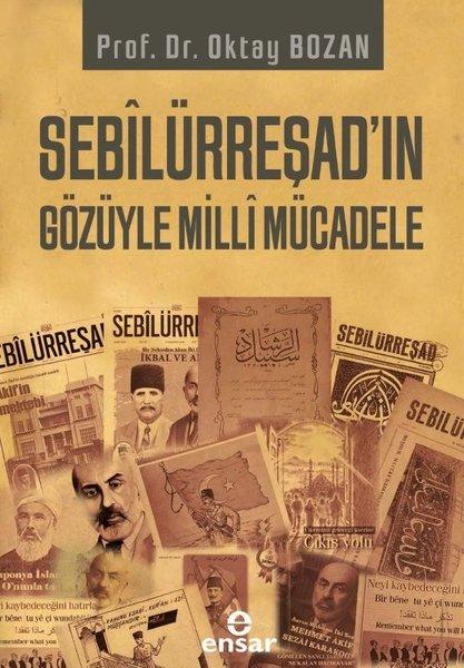 Sebilürreşad'ın Gözüyle Milli Mücadele | Ensar Neşriyat (İnce Kapak)  - Resim 1
