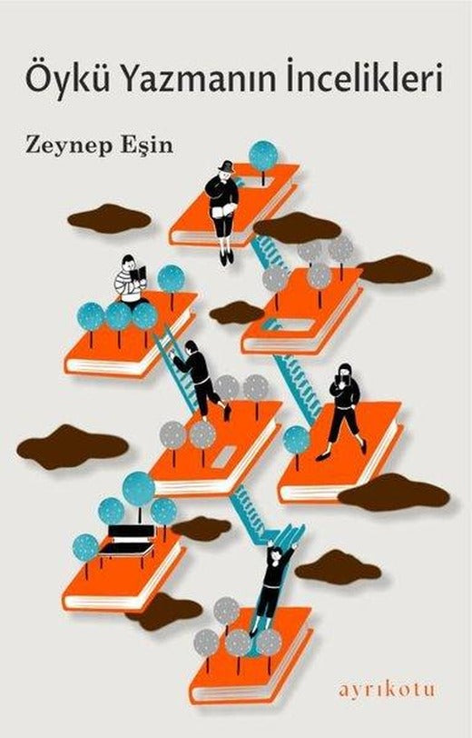 Öykü Yazmanın İncelikleri | Ayrıkotu Yayınları (İnce Kapak)