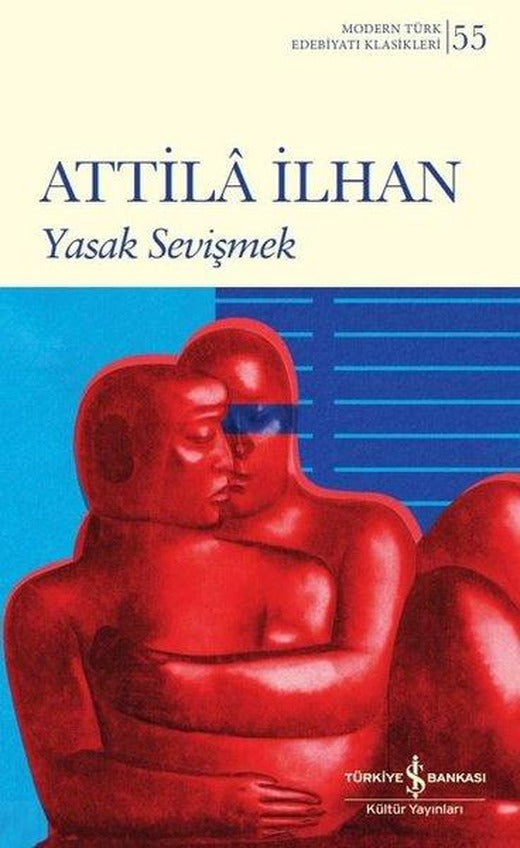 Yasak Sevişmek - Modern Türk Edebiyatı Klasikleri 55 | İş Bankası Kültür Yayınları (İnce Kapak)