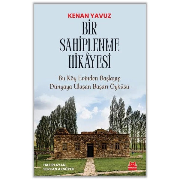 Bir Sahiplenme Hikayesi: Bu Köy Evinden Başlayıp Dünyaya Ulaşan Başarı Öyküsü | Kırmızı Kedi (İnce Kapak)