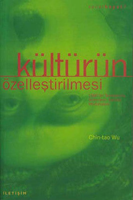 Kültürün Özelleştirilmesi | İletişim Yayınları