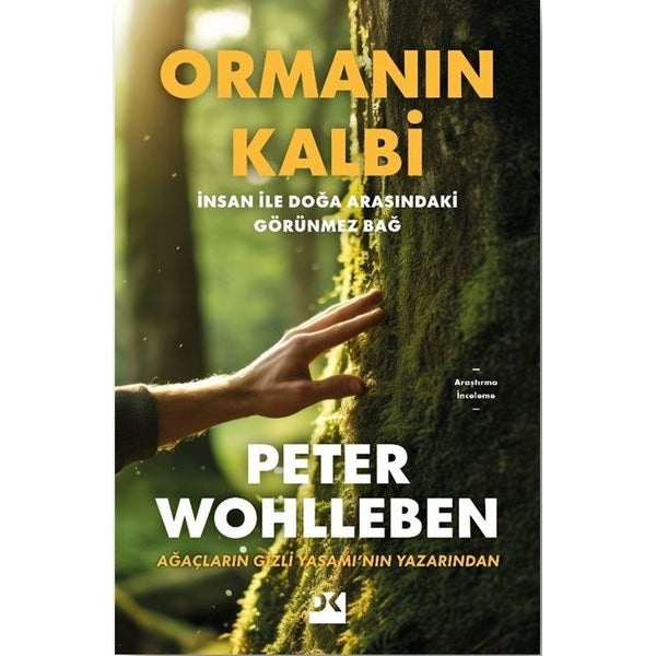 Ormanın Kalbi - İnsan İle Doğa Arasındaki Görünmez Bağ | Doğan Kitap (İnce Kapak)