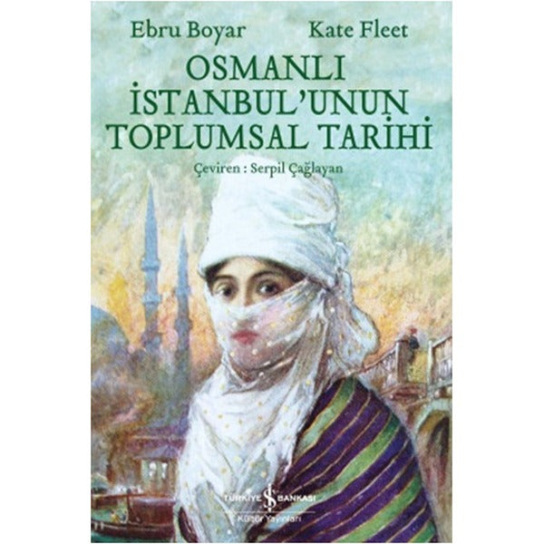 Osmanlı İstanbul'unun Toplumsal Tarihi