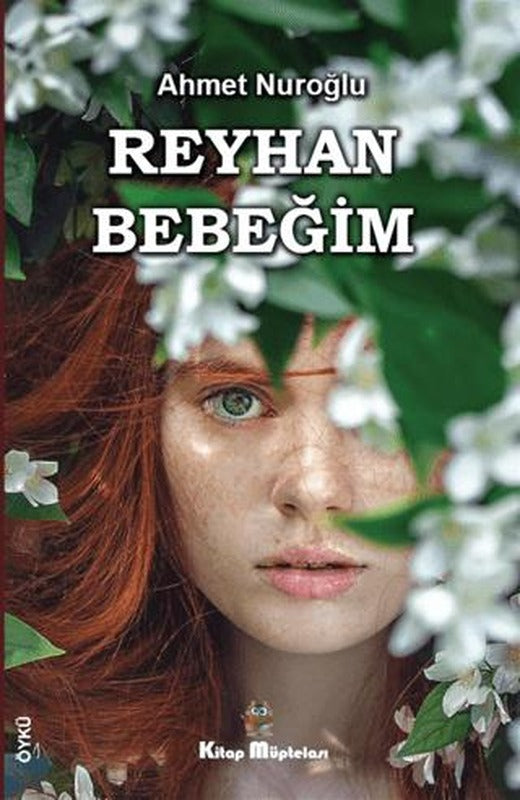 Reyhan Bebeğim | Kitap Müptelası Yayınları (Ciltsiz)