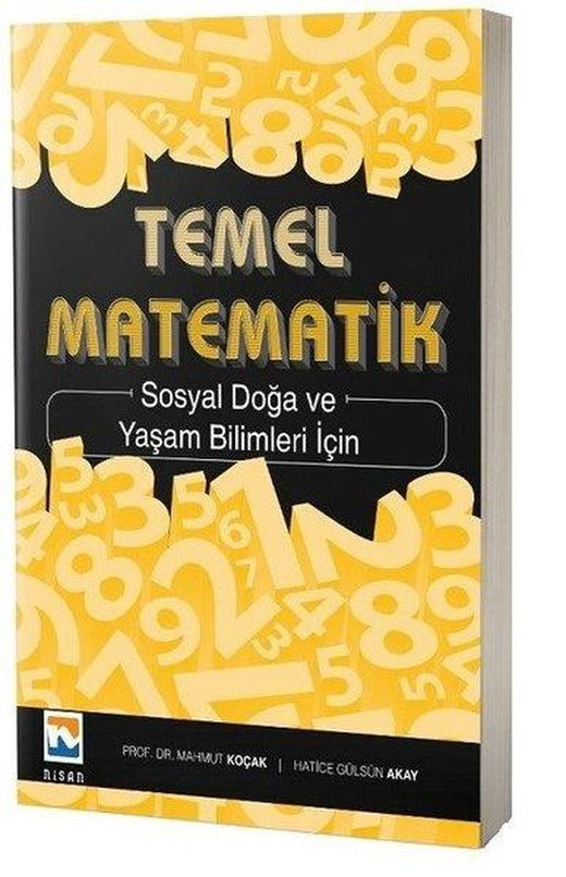 Temel Matematik Sosyal Doğa ve Yaşam Bilimleri İçin | Nisan Kitabevi Yayınları (İnce Kapak)