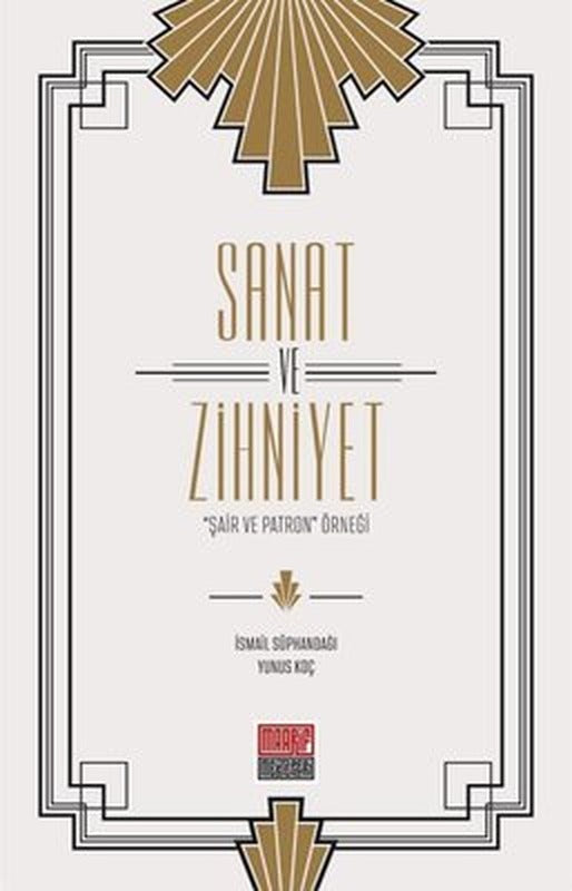 Sanat ve Zihniyet - Şair ve Patron Örneği | Maarif Mektepleri