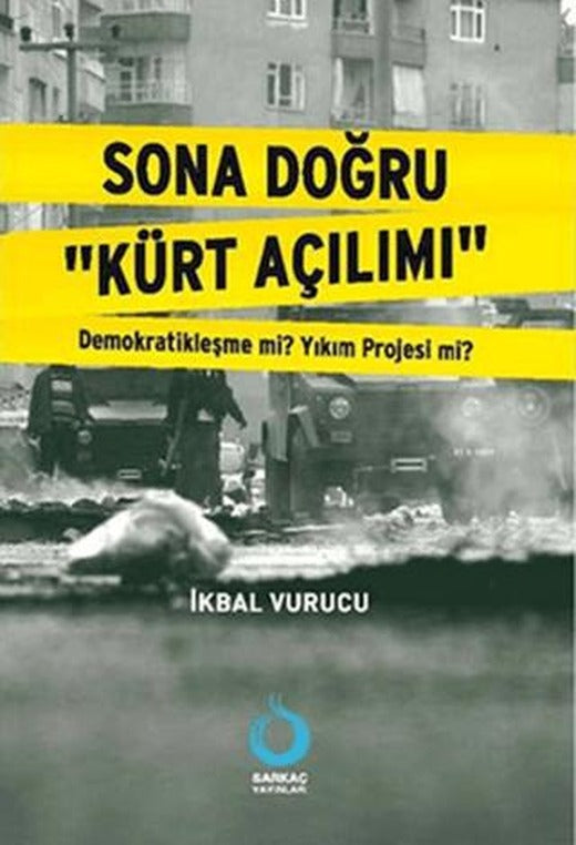 Sona Doğru Kürt Açılımı | Sarkaç Yayınları (Ciltsiz)