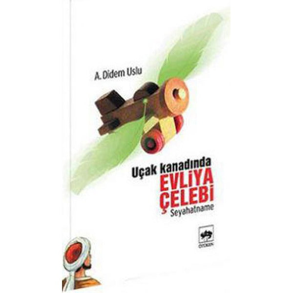 Uçak Kanadında Evliya Çelebi | Ötüken Neşriyat