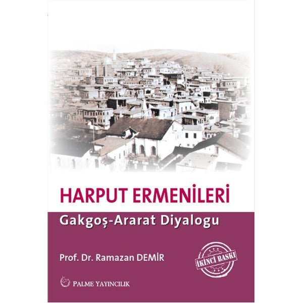 Ermeni İsyanı ve Harput Ermenileri | Palme Yayıncılık (Ciltsiz)