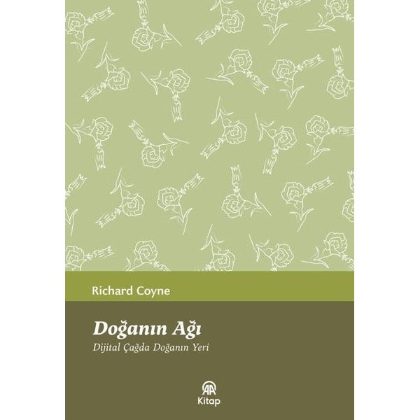 Doğanın Ağı - Dijital Çağda Doğanın Yeri | AA Kitap (İnce Kapak)