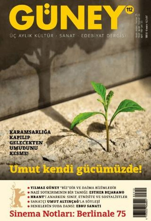 Güney Dergisi Sayı: 112 Nisan - Mayıs - Haziran 2025 | Güney Dergisi (Ciltsiz)