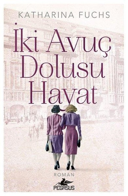İki Avuç Dolusu Hayat | Pegasus (İnce Kapak)