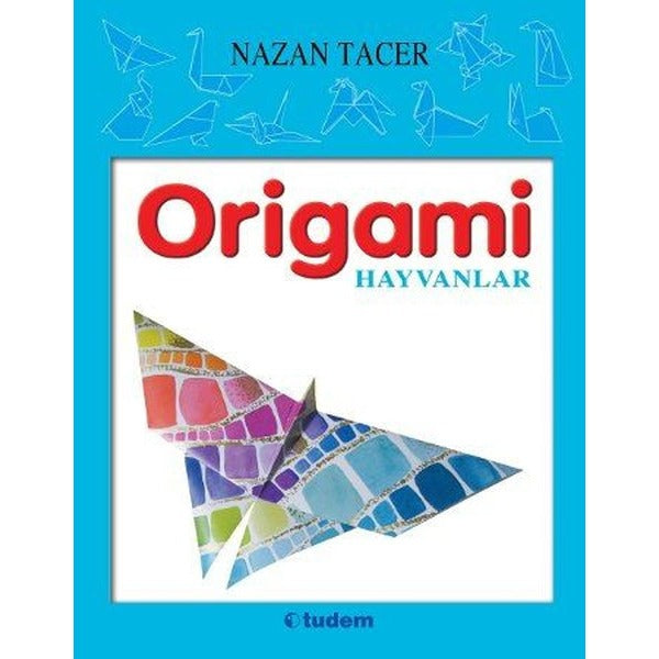 Origami-Hayvanlar | Tudem Yayınları - Yayınevi Genel Dizisi (İnce Kapak)