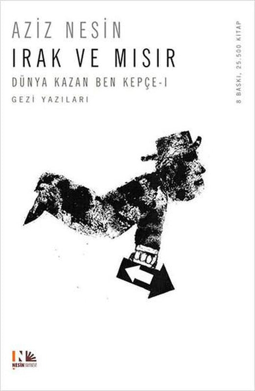 Dünya Kazan Ben Kepçe 1 - Irak ve Mısır | Nesin Yayınevi - Gezi Dizisi (e-Kitap)