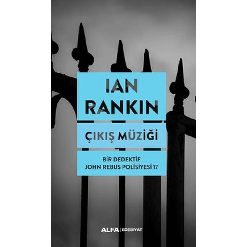 Çıkış Müziği - Bir Dedektif John Rebus Polisiyesi 17 | Alfa Yayınları