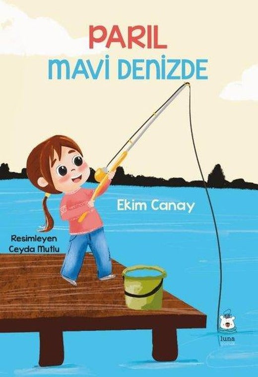 Parıl Mavi Denizde | Luna Yayınları (İnce Kapak)
