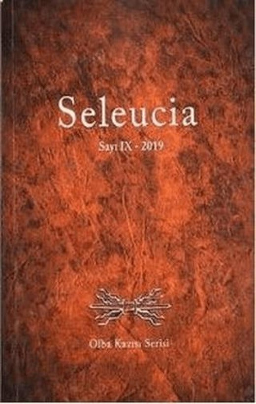 Seleucia Sayı: 9 - 2019 | Bilgin Kültür Sanat Yayınları (Ciltsiz)