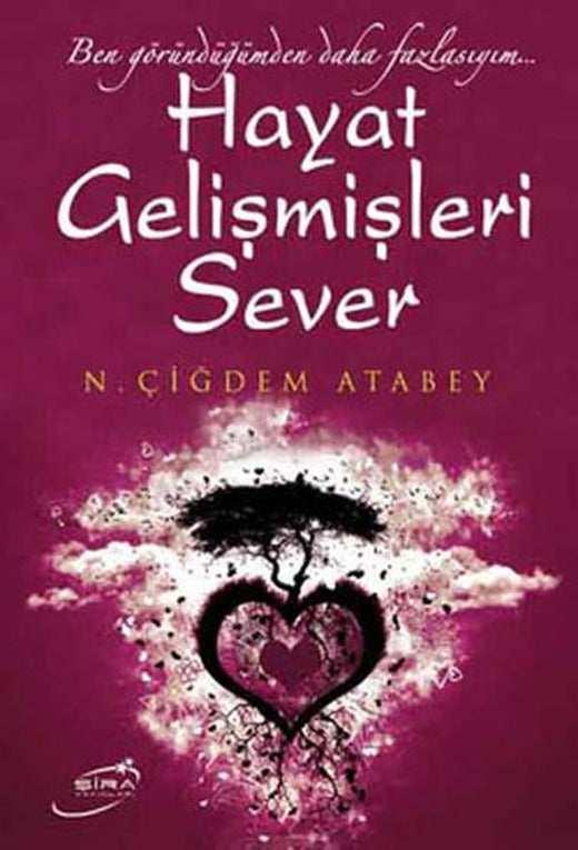 Hayat Gelişmişleri Sever | Şira Yayınları (İnce Kapak)