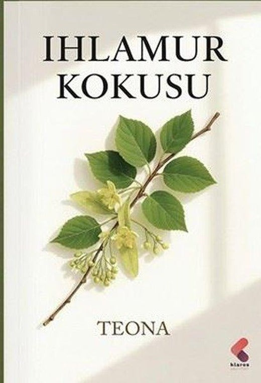 Ihlamur Kokusu | Klaros Yayınları (İnce Kapak)