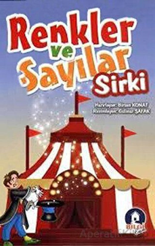 Renkler ve Sayılar Sirki - Birsen Konat - Bilgi Evim Yayınları | Bilgi Eğitim Merkezi Yayınları