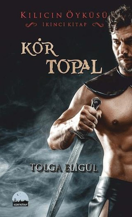 Kör Topal | Kent Kitap (Ciltsiz)