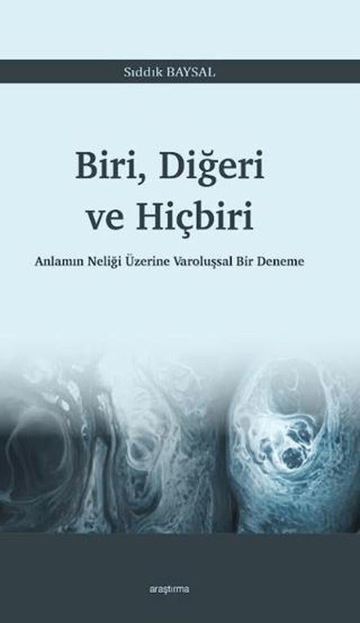 Biri, Diğeri ve Hiçbiri