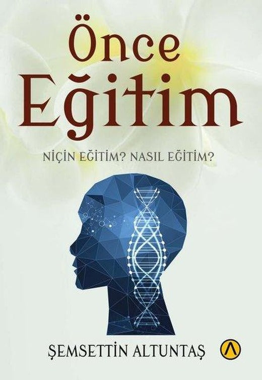 Önce Eğitim - Niçin Eğitim? Nasıl Eğitim? | Ares Kitap (İnce Kapak)