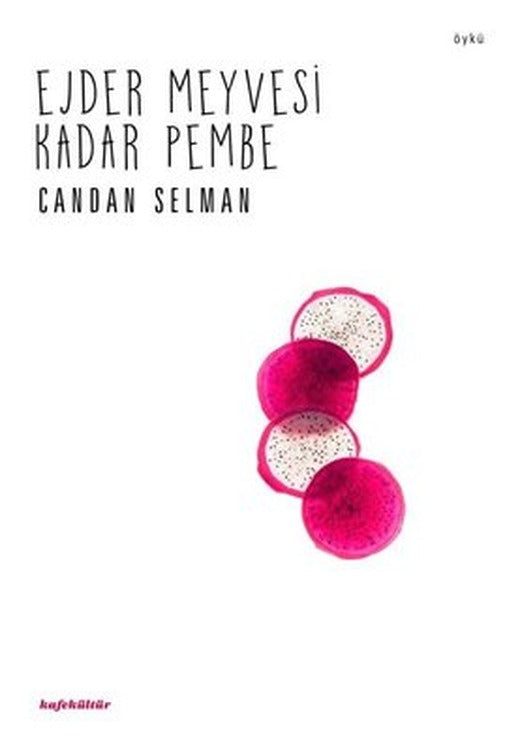 Ejder Meyvesi Kadar Pembe | Kafe Kültür Yayıncılık