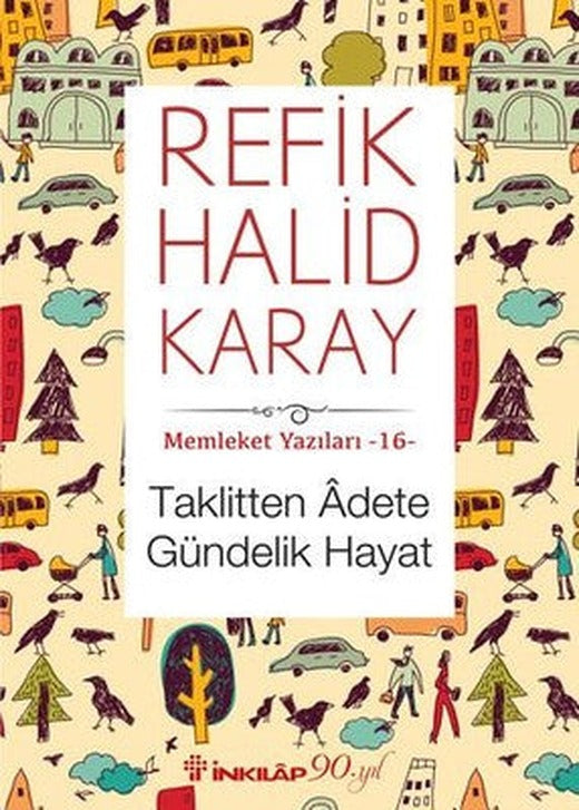 Memleket Yazıları 16 - Taklitten Adete Gündelik Hayat | İnkılap Yayınları