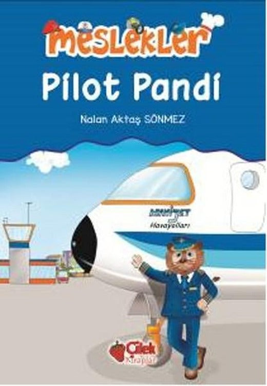 Meslekler - Pilot Pandi | Çilek Kitaplar - Çocuk Kitapları Dizisi (İnce Kapak)