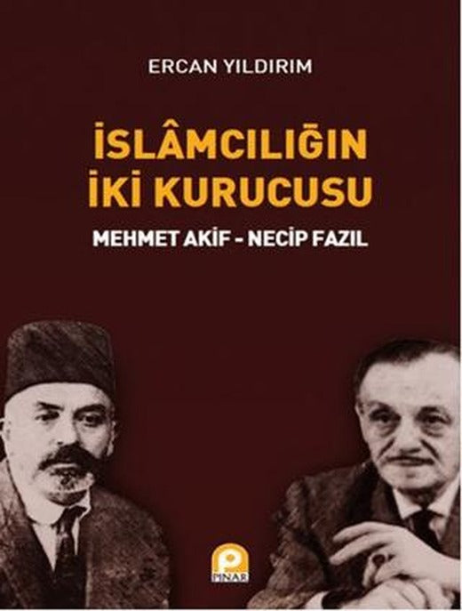 İslamcılığın İki Kurucusu | Pınar Yayınları (Ciltsiz)