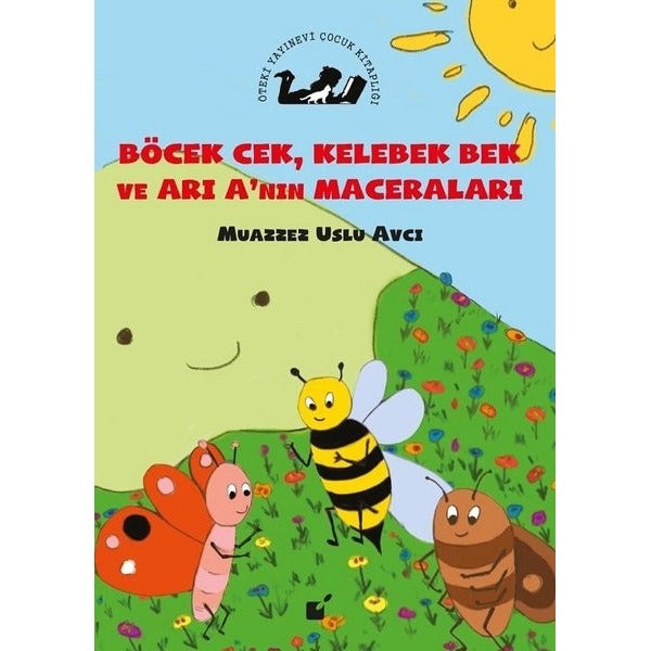 Böcek Cek Kelebek Bek ve Arı A'nın Maceraları