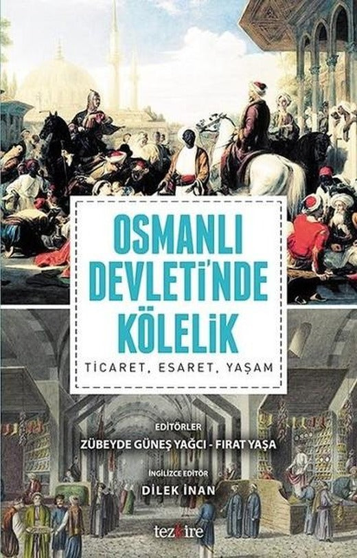 Osmanlı Devletinde Kölelik | Tezkire Yayınları (İnce Kapak)