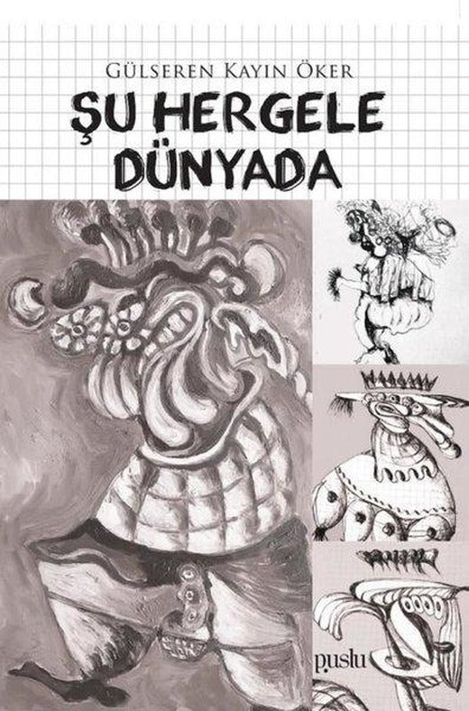 Şu Hergele Dünyada | Puslu Yayıncılık (İnce Kapak)