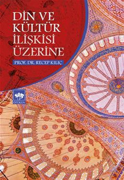 Din ve Kültür İlişkisi Üzerine | Ötüken Yayınları