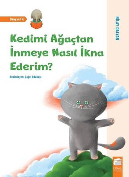 Kedimi Ağaçtan İnmeye Nasıl İkna Ederim?-Okuyan Fil | Final Kültür Sanat Yayınları