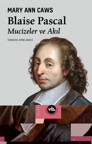 Blaise Pascal - Mucizeler ve Akıl | VakıfBank Kültür Yayınları (İnce Kapak)  - Resim 1