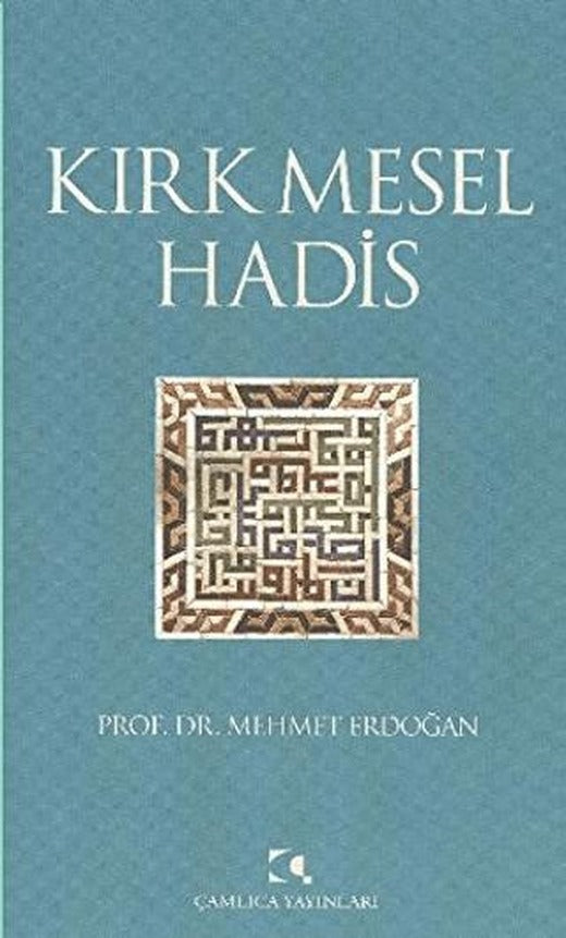 Kırk Mesel Hadis | Çamlıca Yayınları (Ciltsiz)