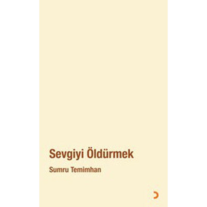 Sevgiyi Öldürmek | Cinius